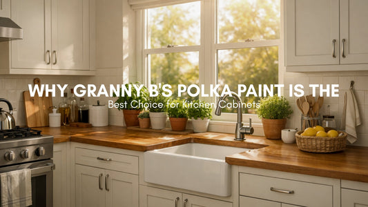 Why Granny B's Polka Paint is the Best Choice for Kitchen Cabinets
