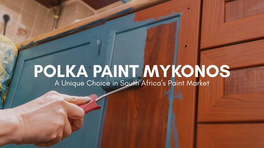Polka Paint Mykonos – A Unique Choice in South Africa’s Paint Market